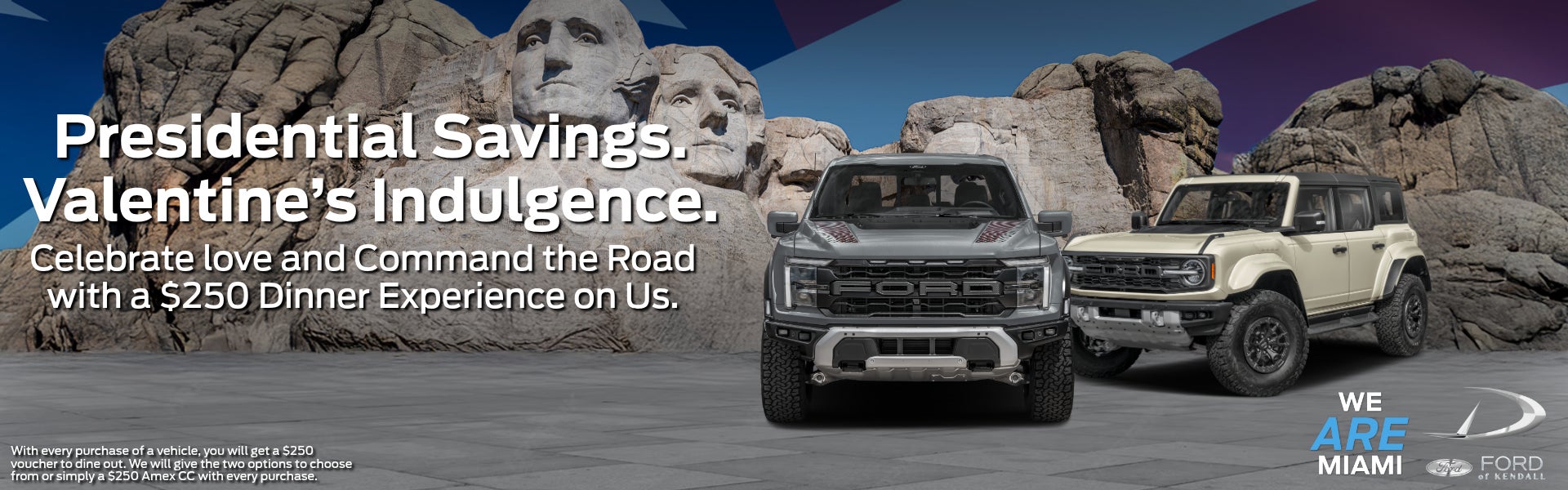 Presidential Savings. Valentine's Indulgence.